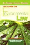 Lectures on Environmental Law-Sanjeev K. Chadha