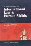 A Concise Book On International Law & Human Rights (Nut Shell)-H. O. Agarwal